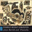 DARIO BISSO SABÀDIN plays Bartók and Piazzolla