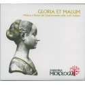 GLORIA ET MALUM